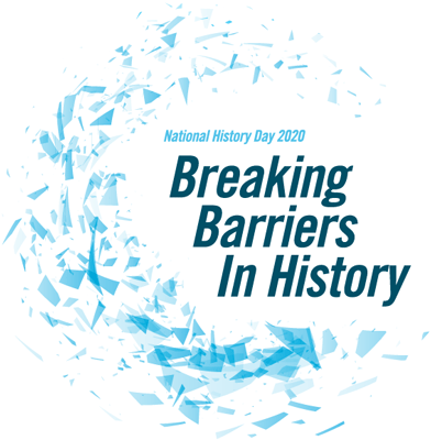 National History Day 2020 - Breaking Barriers In History